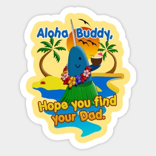 Bye Buddy Hope You Find Your Dad Narwhal Hawaiian Vacation Sticker